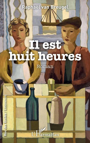 Il Est Huit Heures RaphaëL Van Breugel Taschenbuch Rue Des éColes 100 S. 2022-image