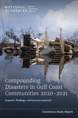 COMPOUNDING DISASTERS IN GULF COAST COMM by NATIONAL ACADEMIES O Paperback