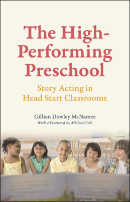 The High-Performing Preschool: Story Acting In Head Start Classrooms