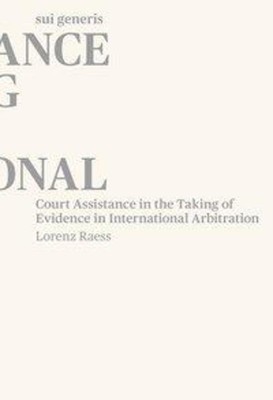 Lorenz Raess | Raess, L: Court Assistance in the Taking of Evidence in Inte