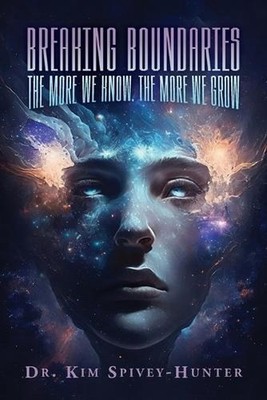 Breaking Boundaries: The More We Know, The More We Grow by Kim Spivey-Hunter Pap