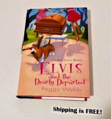 ELVIS AND THE DEARLY DEPARTED (SOUTHERN COUSINS MYSTERIES) By Peggy Webb *Mint*