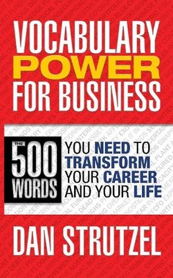 Dan Strutzel Vocabulary Power for Business: 500 Words You Need to  (Taschenbuch)