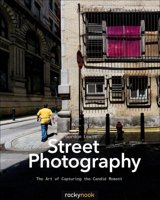 Street Photography: The Art of Capturing the Candid Moment - paperback Lewis...