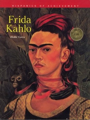 FRIDA KAHLO (HISPANICS OF ACHIEVEMENT) By Hedda Garza *Excellent Condition*