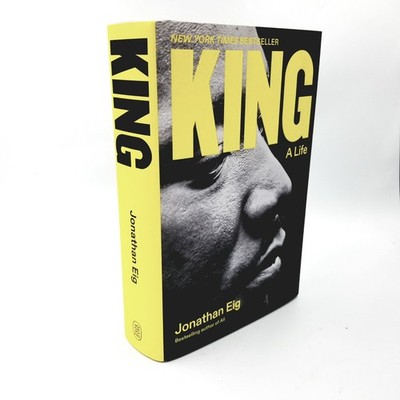 King: A Life by Jonathan Eig   2023 First Edition HC DJ