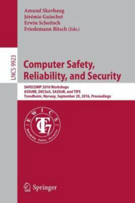 Computer Safety, Reliability, and Security : Safecomp 2016 Workshops, Proceed...