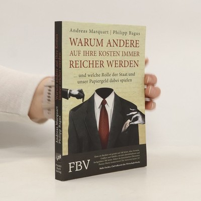 Warum andere auf Ihre Kosten immer reicher werden ... und welche Rolle der...