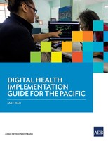 Asian Development Bank | Digital Health Implementation Guide For The Pacific