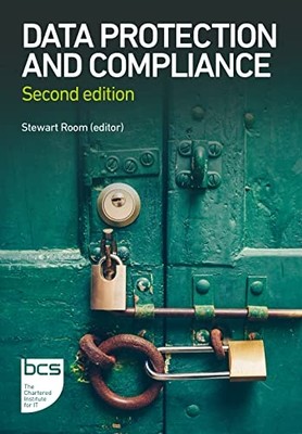Data Protection and Compliance: Second Edition -  NEW Stewart Room 2021