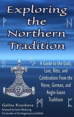 Exploring the Northern Tradition: A Guide to the  by Galina Krasskova 1564147916