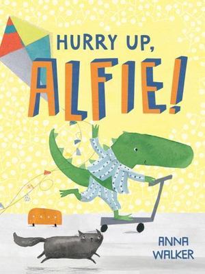 Hurry Up, Alfie! - 9780544586543, hardcover, Anna Walker, new