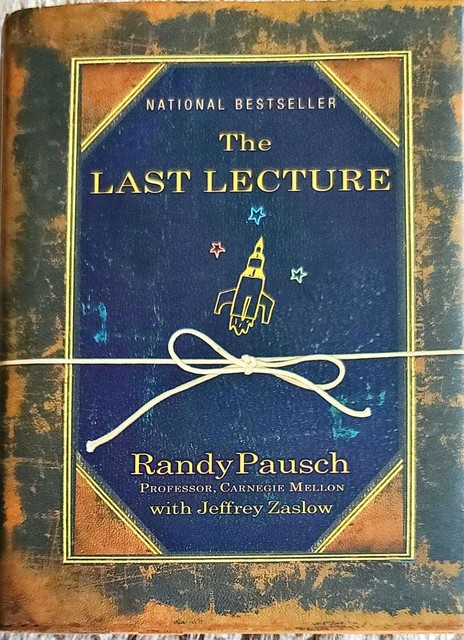 The Last Lecture by Randy Pausch (2010, Hardcover) for sale online | eBay
