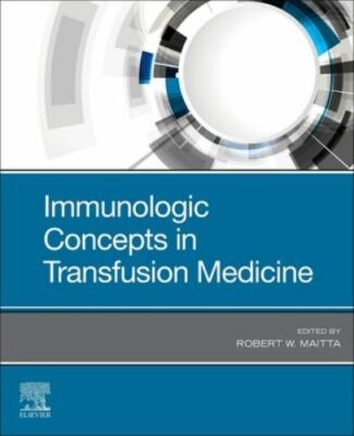 Immunologic Concepts in Transfusion Medicine Maitta Paperback Elsevier