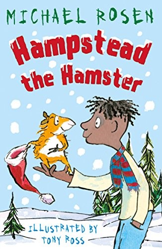 Hampstead the Hamster-Michael Rosen, Tony Ross