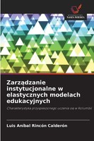 Luis AníBal RincóN CalderóN | Zarz& 261;Dzanie Instytucjonalne W Elastycznych...