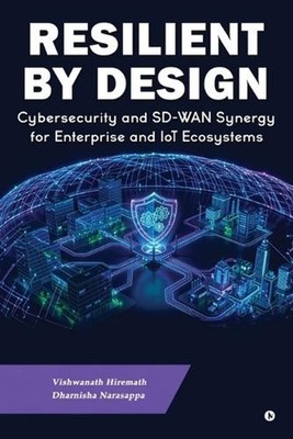 Resilient by Design: Cybersecurity and SD-WAN Synergy for Enterprise and IoT Eco