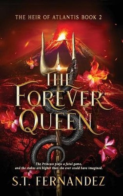 The Forever Queen by S.T. Fernandez Hardcover Book