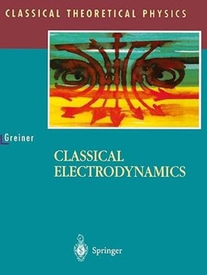 Classical Electrodynamics (Classical Theoretical Physics), Greiner, Walter, Good