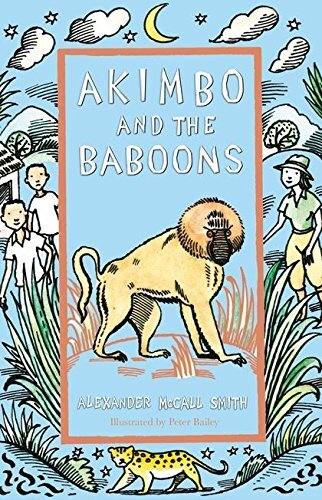 Akimbo and the Baboons-Alexander McCall Smith, Peter Bailey, 978