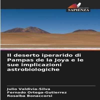 Il deserto iperarido di Pampas de la Joya e le sue implicazioni a