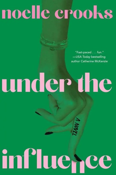Under The Influence | Noelle Crooks | Englisch | Taschenbuch | Trade Paperback-image