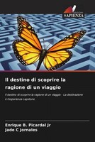 Enrique B. Picardal Jr (U. A.) | Il Destino Di Scoprire La Ragione Di Un Viaggio