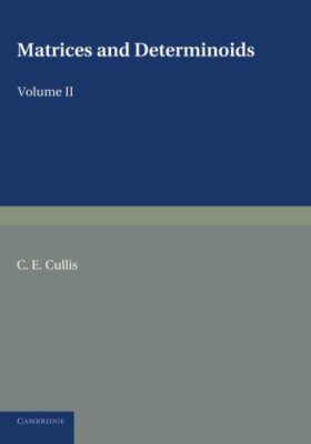 Matrices and Determinoids: Volume 2, Cullis 9781107620834 Fast Free Shipping-,