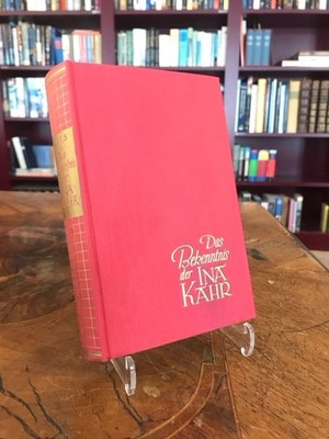 Das Bekenntnis der Ina Kahr: Roman Dits, Hans Emil: 72755