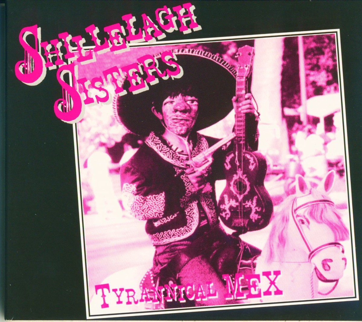 The Shillelagh Sisters & Boz Boorer - Tyrannical Mex (CD Album