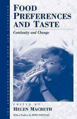 Food Preferences and Taste: Continuity and Change (Anthropology of Food & Nutri