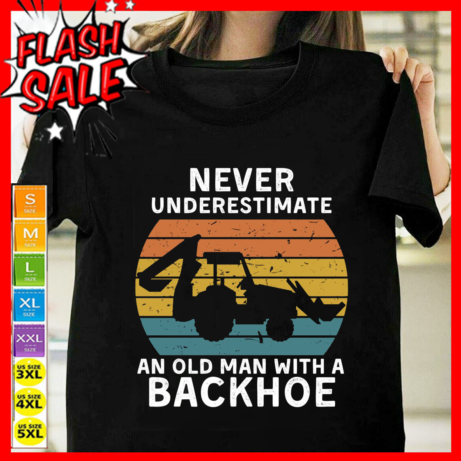 Mens Old Man With A Backhoe Funny Excavator Gifts Dad Birthday Gift Tshirt S-5XL