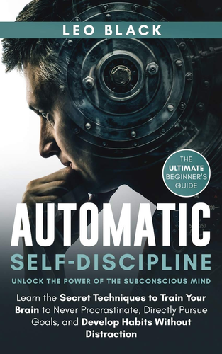 Automatic Self-Discipline: Techniques to Train Your Brain against Procrastinatio - Picture 3 of 12