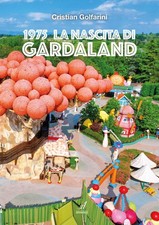 1975 La Nascita di Gardaland - [Edizioni Artestampa]