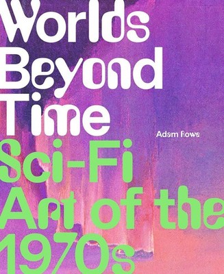 Worlds Beyond Time | Adam Rowe | englisch