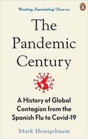 Mark Honigsbaum - Pandemic Century A History Of Global Contagion Fro - G245Z