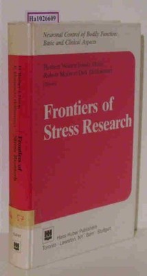 Frontiers of Stress Research. ( = Neuronal Control of Bidily Function: Basic and