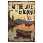 Vintage Metal Tin Sign At The Lake Every Hour Is Happy Hour Aluminum Sign 8x12