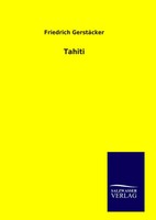 Friedrich GerstäCker | Tahiti | Buch | Deutsch (2013) | 348 S. | Outlook