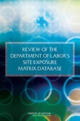 Review of the Department of Labor's Site Exposure Matrix (Paperback) (UK IMPORT)
