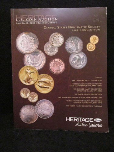 Heritage Auction Catalog Central States Numismatic Society Convention 2008