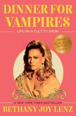 Dinner for Vampires: Life on a Cult TV Show (While also in an Actual Cult!)