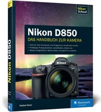 Nikon D850 Das Handbuch zur Kamera Buch Kamer...
