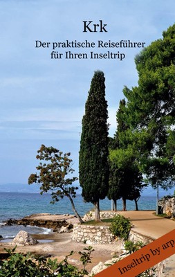 Krk - Der praktische Reiseführer für Ihren Inseltrip | Angeline Bauer | Buch