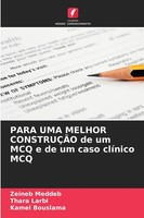 Zeineb Meddeb (U. A.) | Para Uma Melhor ConstruÇÃO De Um Mcq E De Um Caso...