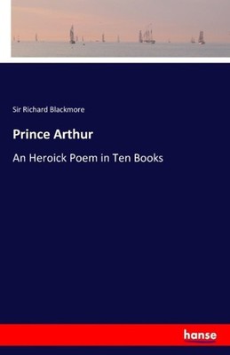 Prince Arthur Richard Blackmore