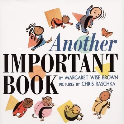 Another Important Book, Brown, Margaret Wise