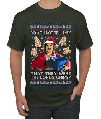 Did You Not Tell Them They Were The Lords Chips Ugly Christmas Men's T-Shirt