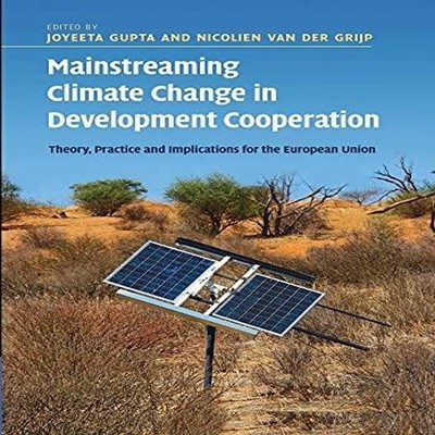 Mainstreaming Climate Change in Development Cooperation Theory Pr