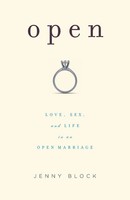 Open Love, Sex And Life In An Open Marriage Jenny Block Taschenbuch Englisch